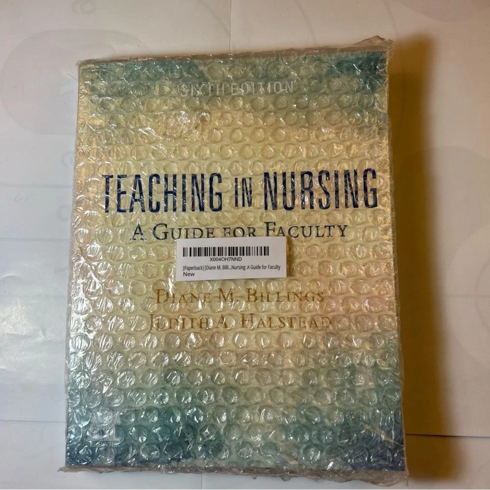 Teaching in Nursing : A Guide for Faculty by Judith A. Halstead and Diane M....